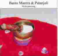 Bantu Mantra & Patanjali: Wohlspannung (gm028)