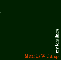 Matthias Wichtrup: My loneliness (CD, 2000) - Geniales minimalistisches Coverdesign übrigens!